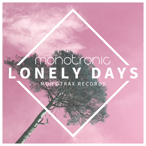 Monotronic - Lonely Days