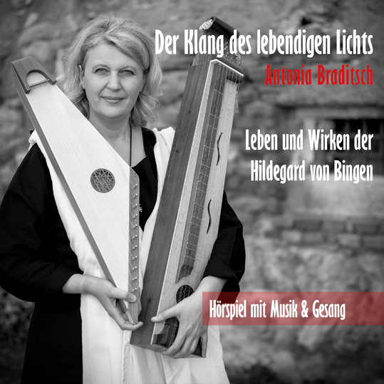 Antonia Braditsch - Der Klang des lebendigen Lichts