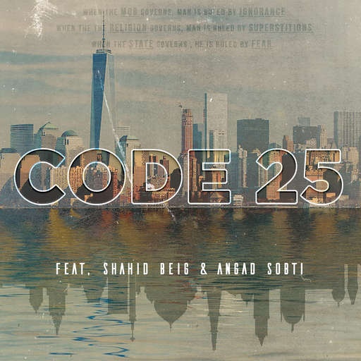 Shahid Beig & Angad Sobti - Code-25