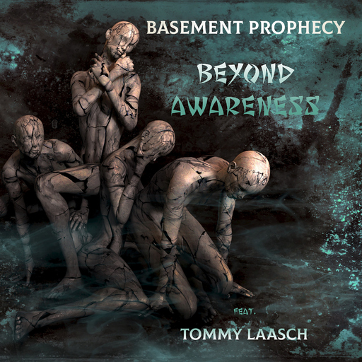 BASEMENT PROPHECY feat. Tommy Laasch - Beyond Awareness