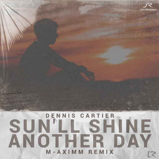 Dennis Cartier - Sun'll Shine Another Day