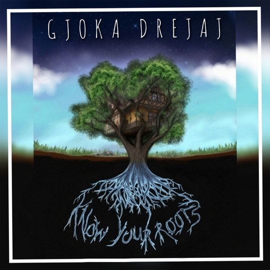 Gjoka Drejaj - Know Your Roots