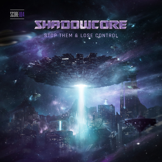 Shadowcore - Stop Them & Lose Control