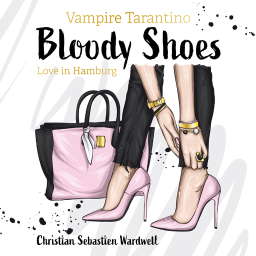 Christian Sebastien Wardwell - Vampire Tarantino Bloody Shoes Love In Hamburg