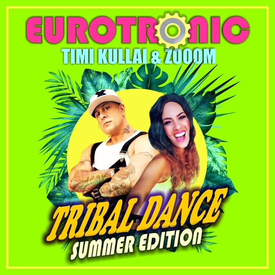 Eurotronic, Timi Kullai & Zooom - Tribal Dance