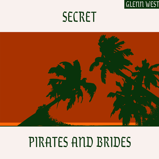 Glenn West - Secret / Pirates and Brides