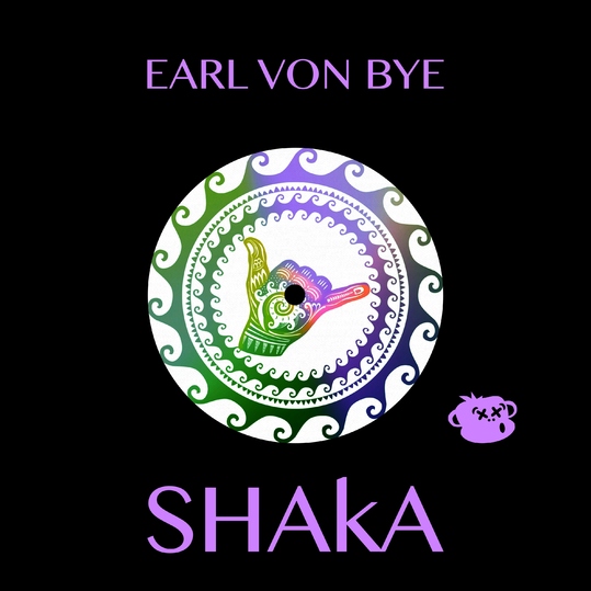 Earl Von Bye - Shaka