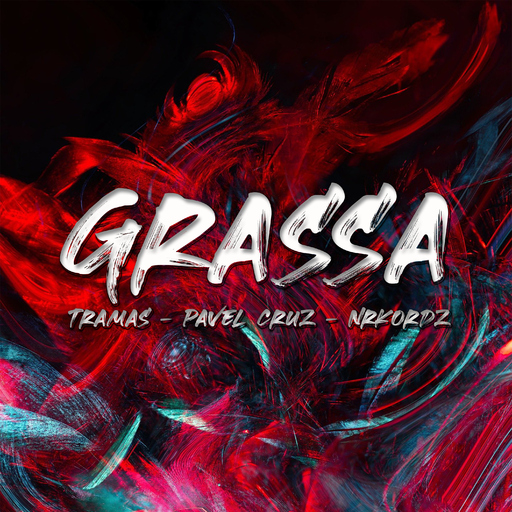 Pavel Cruz, Tramas & NRKordz - Grassa