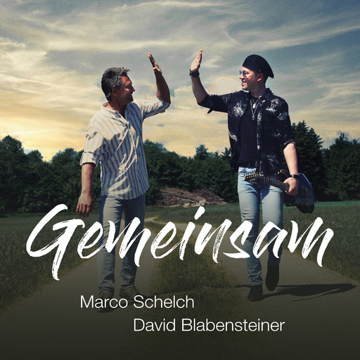 Marco Schelch & David Blabensteiner - Gemeinsam