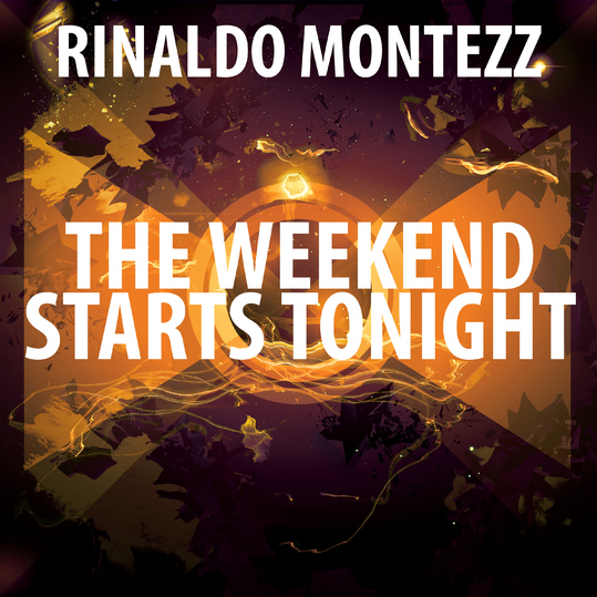 Rinaldo Montezz - The Weekend Starts Tonight