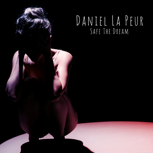 Daniel La Peur - Safe the Dream