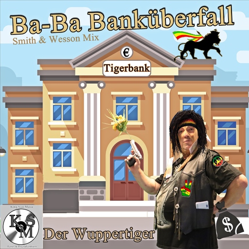 Der Wuppertiger - Ba-Ba Banküberfall