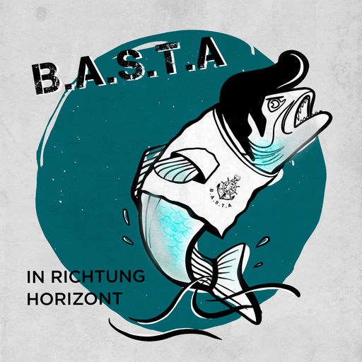 B.A.S.T.A - In Richtung Horizont