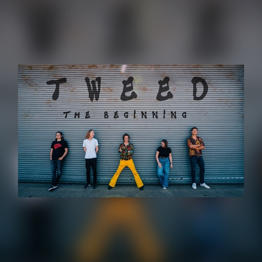 Tweed - The Beginning