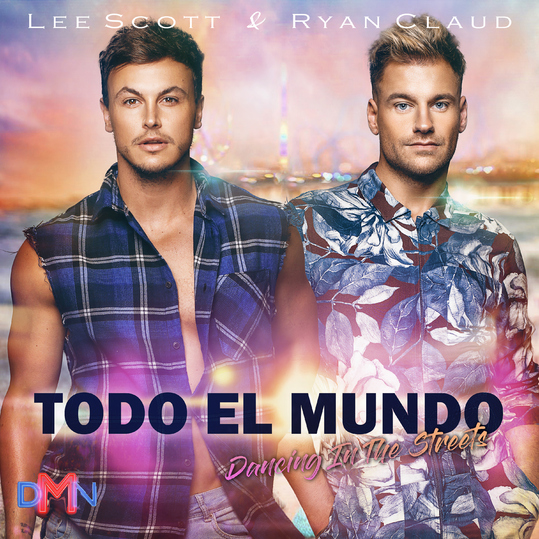 Lee Scott & Ryan Claud - Todo El Mundo (Dancing in the Streets)