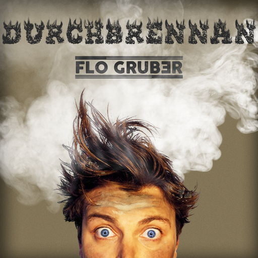 Flo Gruber - Durchbrennan