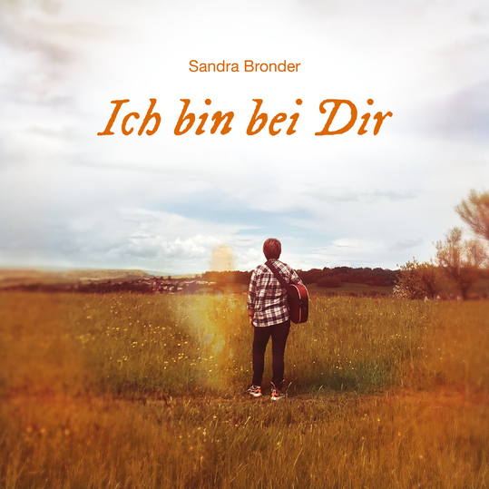 Sandra Bronder - Ich bin bei Dir