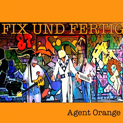 Fix und Fertig - Agent Orange