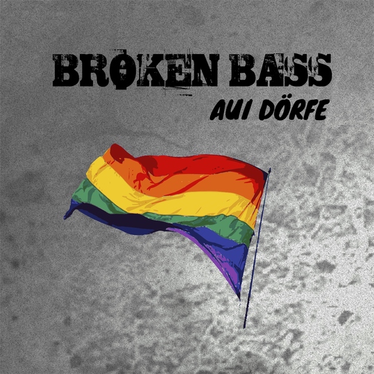 Broken Bass - Aui Dörfe