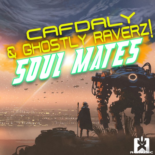 Cafdaly & Ghostly Raverz! - Soul Mates