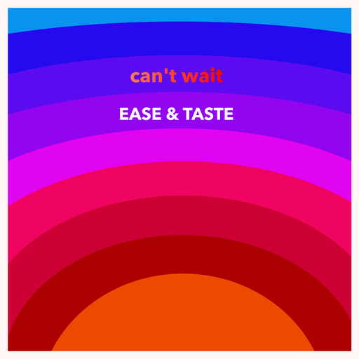 Ease & Taste - Can't Wait