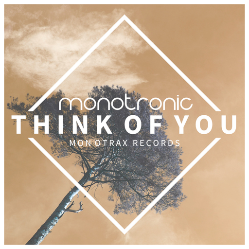 Monotronic - Think of You