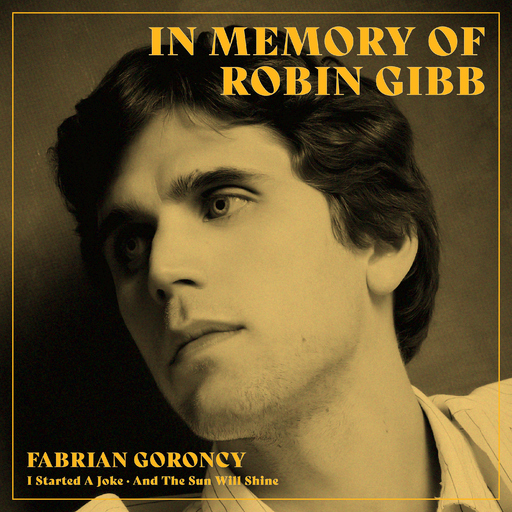 Fabrian Goroncy - In Memory of Robin Gibb