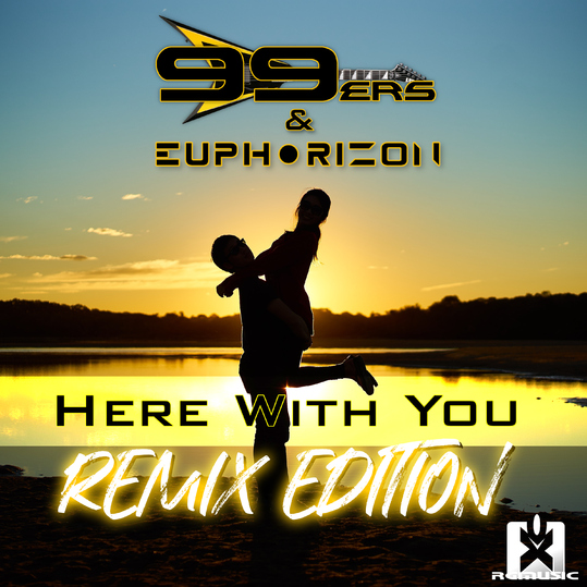 99ers & Euphorizon - Here with You