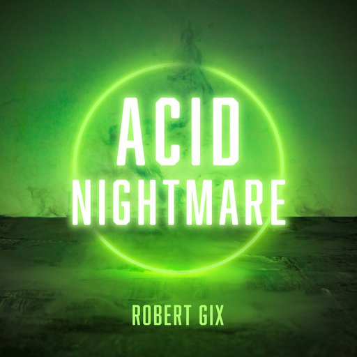 Robert Gix - Acid Nightmare