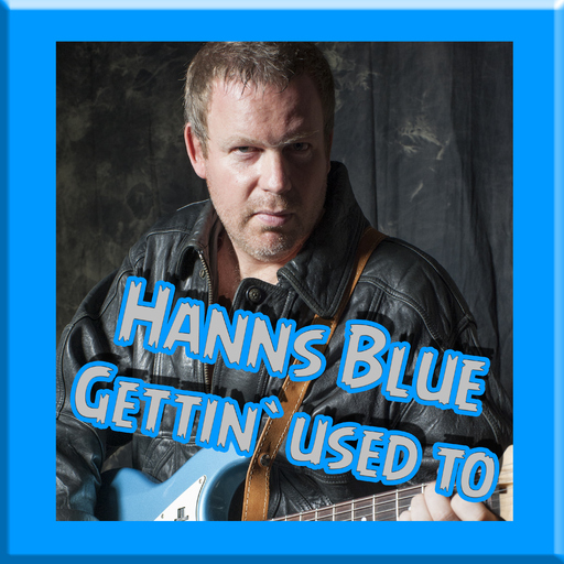 Hanns Blue - Getting used to