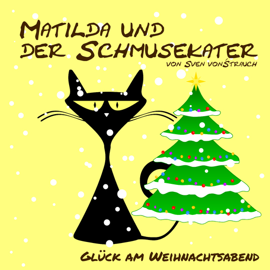 Sven von Strauch - Matilda und der Schmusekater