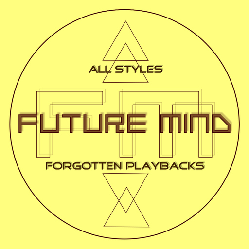 Future Mind - All Styles - Forgotten Playbacks