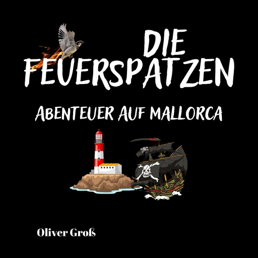 Oliver Groß - Die Feuerspatzen, Abenteuer auf Mallorca