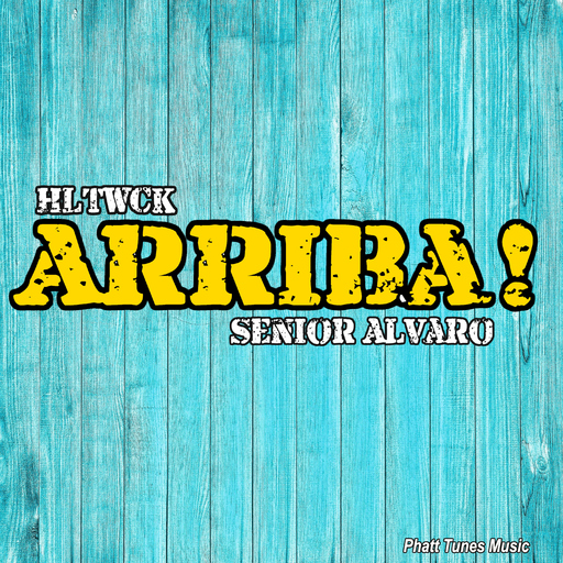 HLTWCK feat. Senior Alvaro - Arriba!