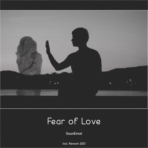 SounEmot - Fear of Love Rework