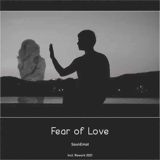 SounEmot - Fear of Love Rework