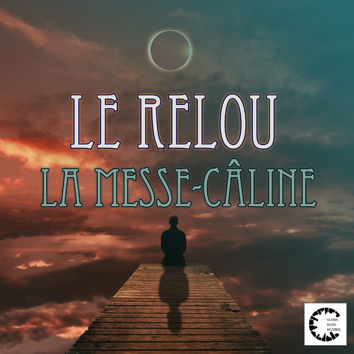 Le Relou - La Messe-Câline