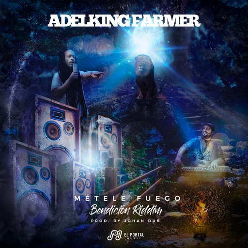 Adelking Farmer & Johan Dub - Métele Fuego