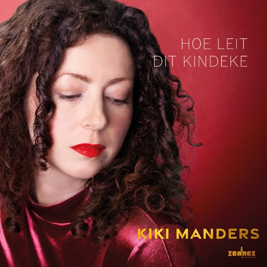 Kiki Manders - Hoe Leit dit Kindeke