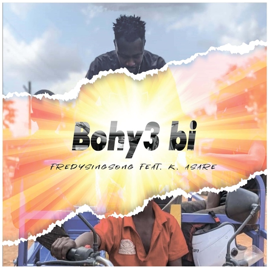 Fredy Singsong feat. K Asare - Bohy3 Bi