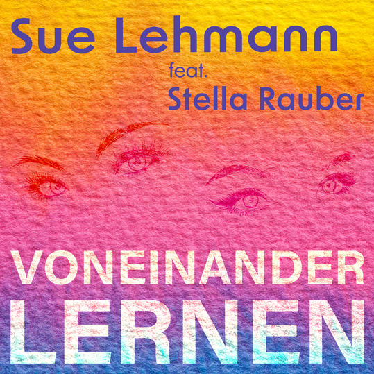 Sue Lehmann & Stella Rauber - Voneinander Lernen