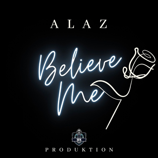 ALAZ - Believe Me