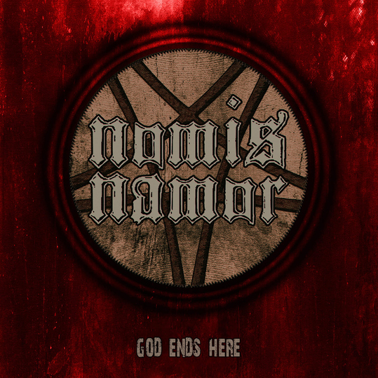 Nomis Namor - God Ends Here