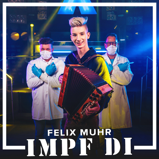 Felix Muhr - Impf di