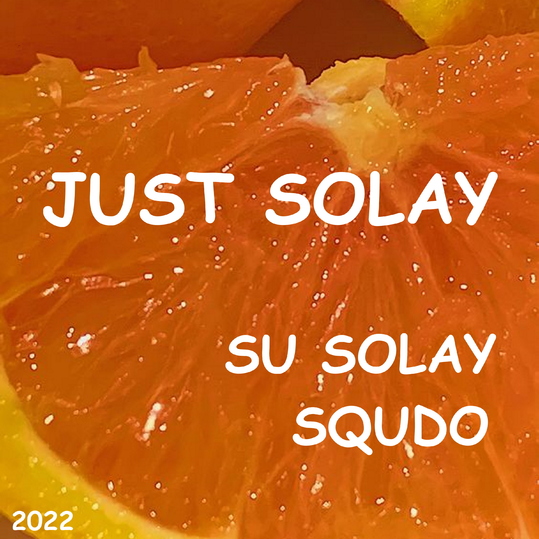 SU SOLAY & SQUDO - JUST SOLAY