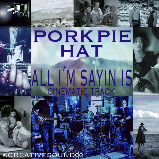 PORK PIE HAT - ALL I´M SAYIN IS