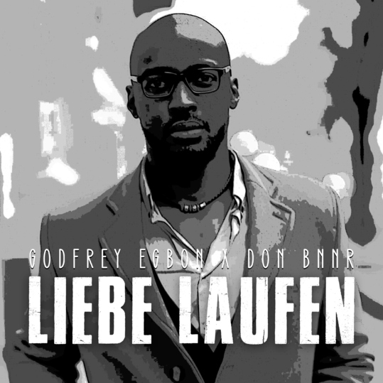 Godfrey Egbon & Don Bnnr - Liebe Laufen