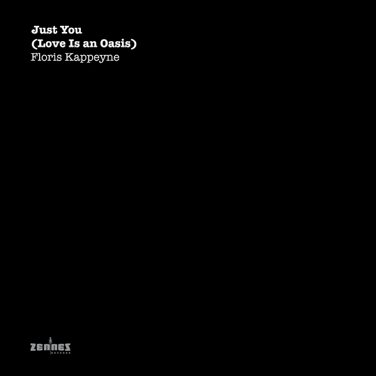 Floris Kappeyne - Just You (Love Is an Oasis)