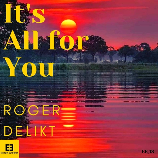 Roger Delikt - It's All for You