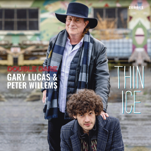 Gary Lucas & Peter Willems - Thin Ice